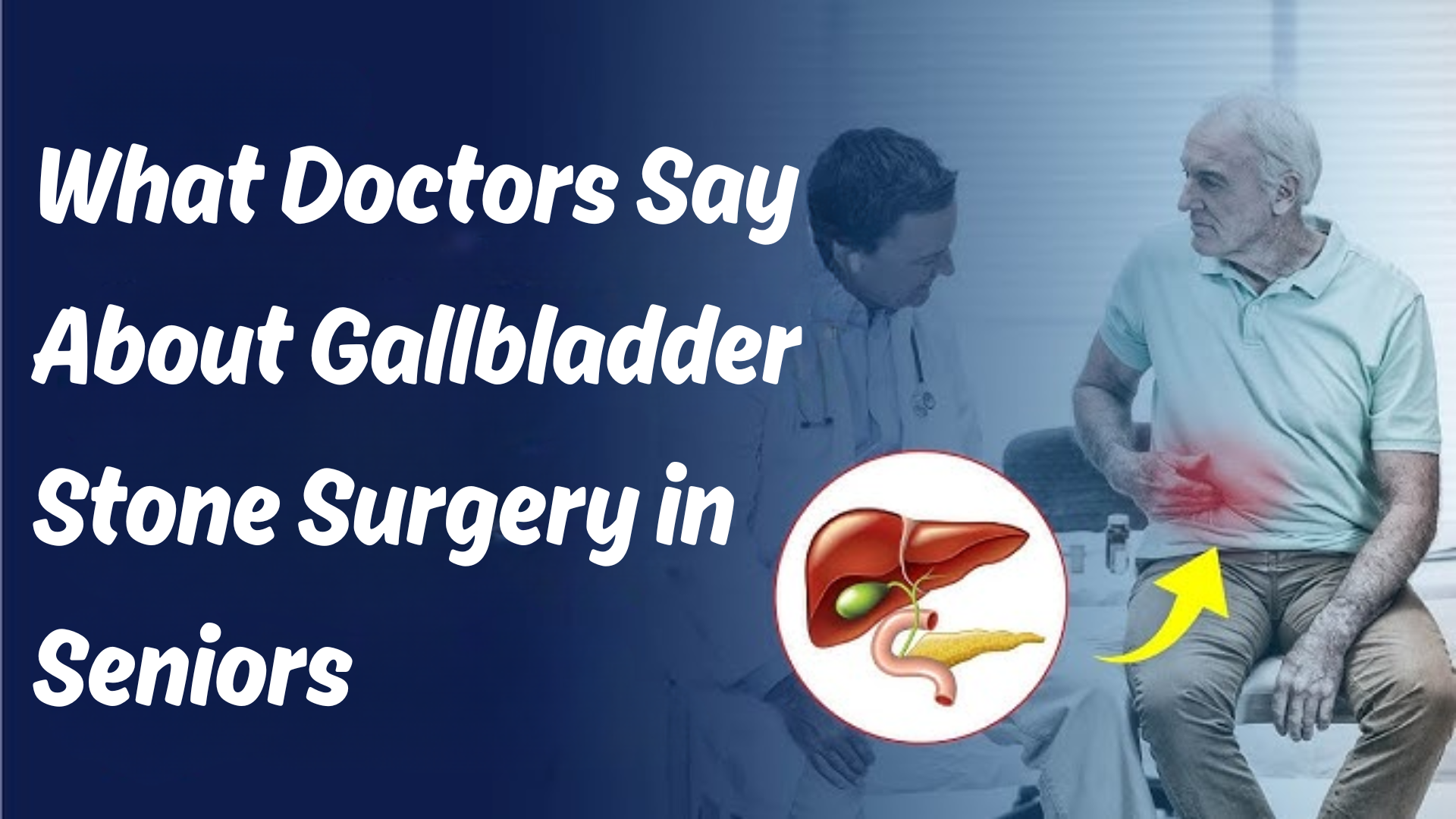 Too Old for Surgery? What Doctors Say About Gallbladder Stone Surgery in Seniors