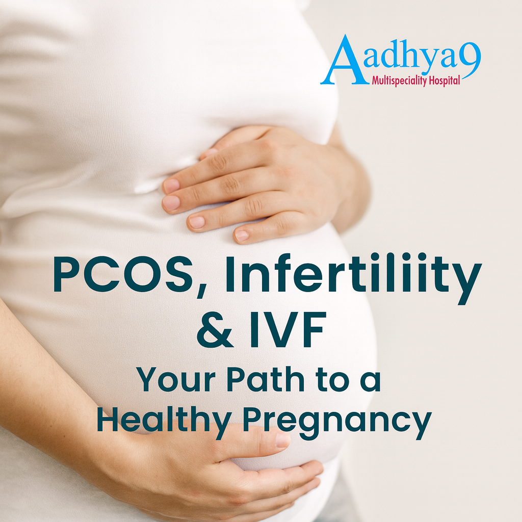 PCOS, Infertility & IVF-Your Path to a Healthy Pregnancy